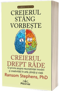 Creierul stang vorbeste, creierul drept rade