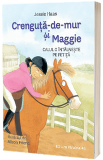 Crenguta-de-mur si Maggie. Calul o intalneste pe fetita