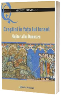 Crestini in fata lui Israel slujitor al lui Dumnezeu