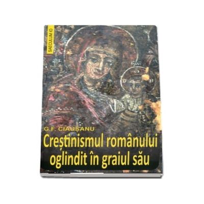 Crestinismul romanului oglindit in graiul sau