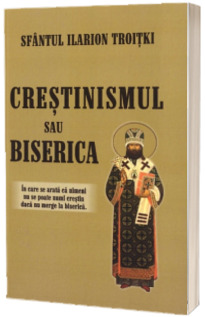 Crestinismul sau Biserica