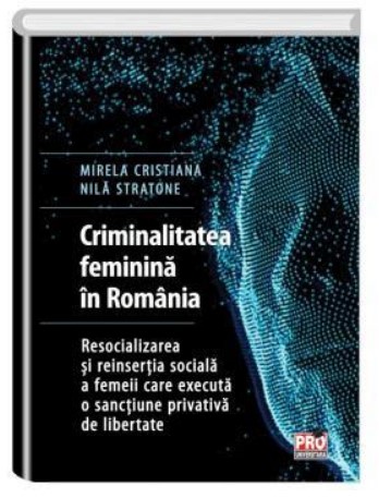 Criminalitatea feminina in Romania