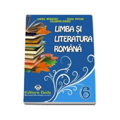 Culegere de Limba si literatura romana pentru clasa a VI-a (Editie 2016)