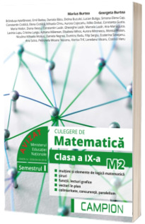 Culegere de matematica pentru clasa a IX-a, profil M2. Multimi si elemente de logica matematica (Semestrul I)