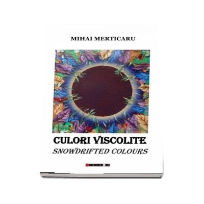 Culori viscolite - Snowdrifted colours (Mihai Merticaru)