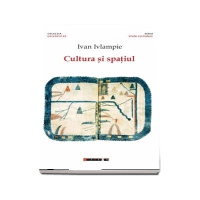 Cultura si spatiul - Ivan Ivlampie