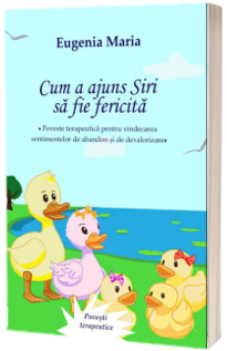 Cum a ajuns Siri sa fie fericita