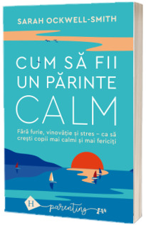 Cum sa fii un parinte calm