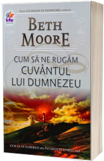 Cum sa ne rugam cuvantul lui Dumnezeu. Cum sa te eliberezi din intariturile spirituale