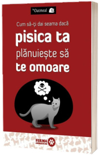 Cum sa-ti dai seama daca pisica ta planuieste sa te omoare