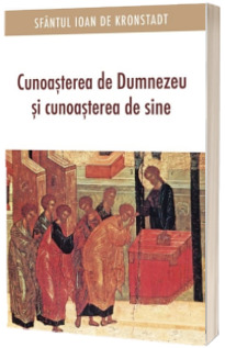 Cunoasterea de Dumnezeu si cunoasterea de sine