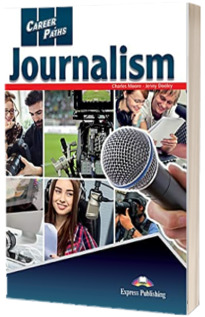 Curs de limba engleza. Career Paths Journalism - Manualul elevului cu Digibooks App