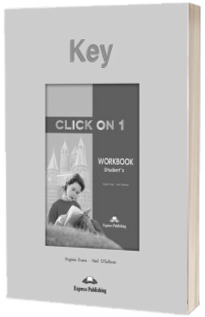 Curs de limba engleza Click on 1. Workbook Key