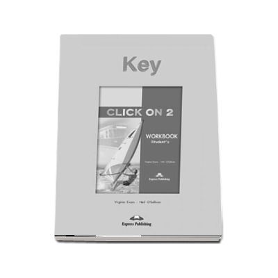 Curs de limba engleza. Click On 2.  Workbook Key