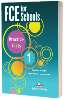 Curs de limba engleza FCE for Schools Practice Tests 1 Students Book. Manualul elevului (with DigiBooks)