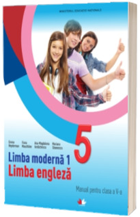 Curs de limba engleza, limba moderna 1, manual pentru clasa a V-a