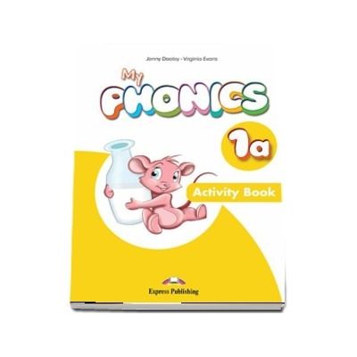 Curs de limba engleza - My Phonics 1A Activity Book