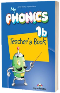 Curs de limba engleza My Phonics 1B. Manualul Profesorului cu Cross-Platform App