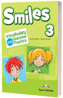 Curs de limba engleza - Smiles 3 Vocabulary and Grammar Practice