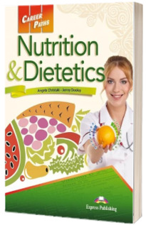 Curs limba engleza Career Paths Nutrition and Dietetics - Pachetul profesorului (manual elev+ghid profesor)