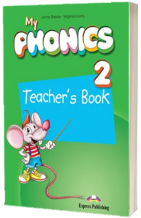 Curs limba engleza My Phonics 2 Manualul Profesorului cu App