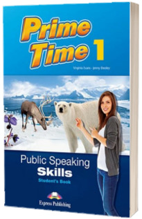 Curs limba engleza Prime Time 1. Public speaking skills. Manualul elevului