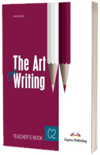 Curs limba engleza. The Art of Writing C2 - manual profesor