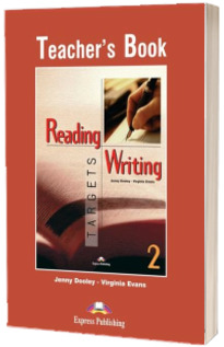 Curs pentru limba engleza. Reading and Writing Targets 2. Manualul profesorului clasa a VI-a