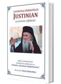 Cuvintele Parintelui Justinian. Un breviar alfabetic