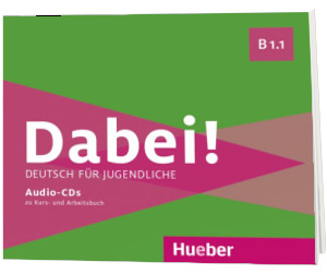 Dabei! B1.1. 2 Audio-CDs zum Kursbuch, 1 Audio-CD zum Arbeitsbuch