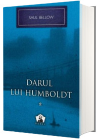 Darul lui Humboldt. Volumul 1 (Colectia Nobel)