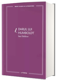 Darul lui Humboldt (volumul 14). Mari clasici ai literaturii