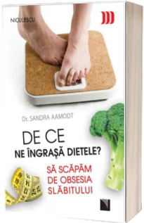 De ce ne ingrasa dietele?