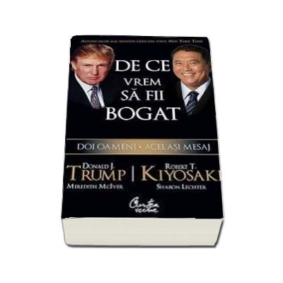 De ce vrem sa fii bogat. Doi oameni - Acelasi mesaj (Donald J. Trump)