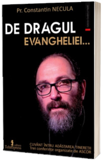 De dragul Evangheliei (editia a doua)