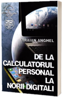 De la calculatorul personal la norii digitali