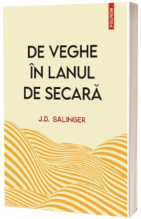 De veghe in lanul de secara (editie noua)