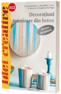 Decoratiuni interioare din beton, pentru incepatori - Idei creative 112