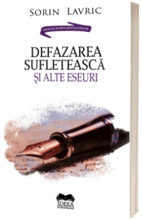 Defazarea sufleteasca si alte eseuri