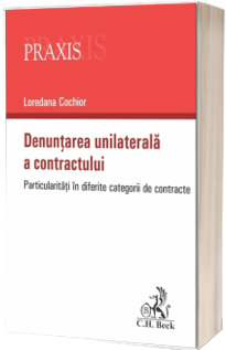 Denuntarea unilaterala a contractului. Particularitati in diferite categorii de contracte