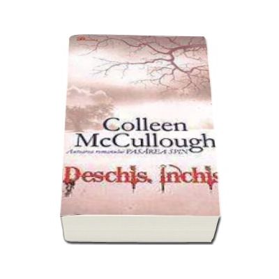 Deschis. Inchis - Colleen McCullough