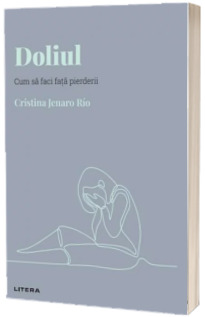 Descopera Psihologia. Doliul, volumul VIII