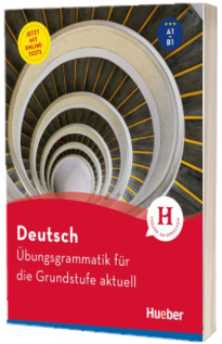 Deutsch. Ubungsgrammatik fur die Grundstufe. Aktuell Buch mit Online Tests