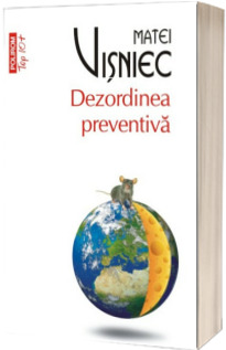 Dezordinea preventiva - Matei Visniec (Top 10)