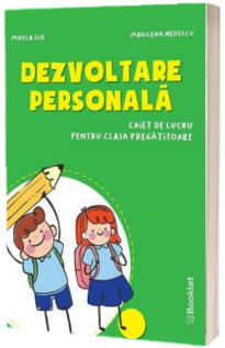 Dezvoltare personala. Caiet de lucru pentru clasa pregatitoare