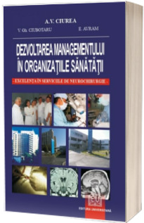Dezvoltarea managementului in organizatiile sanatatii - Excelenta in serviciile de neurochirurgie