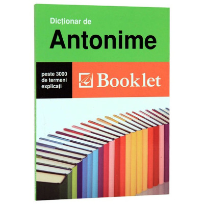 Dictionar de antonime - Andreea Bancescu