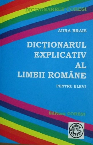 Dictionar explicativ al limbii romane. Pentru elevi