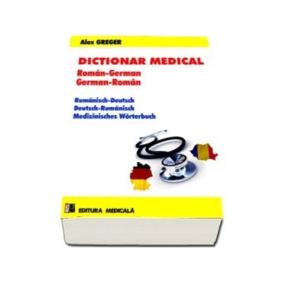 Dictionar medical. Roman-German, German-Roman (Editia a II-a)