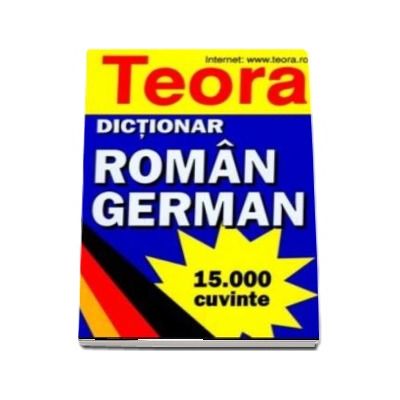 Dictionar roman german 15000 cuvinte - E. Sireteanu